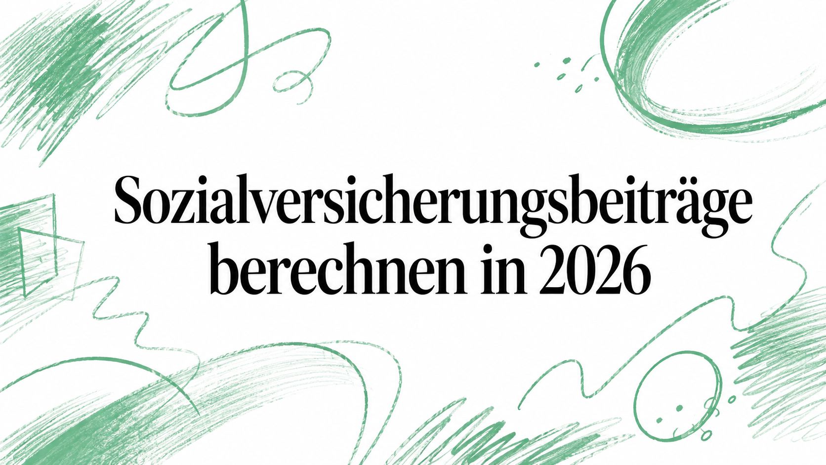 Sozialversicherungsbeiträge berechnen in 2026