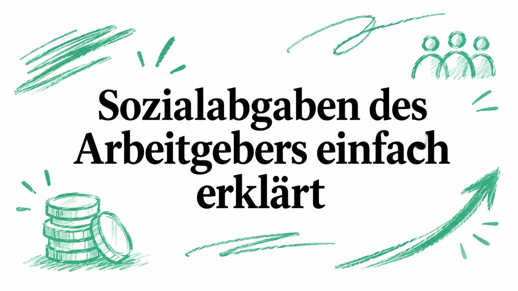 Sozialabgaben des Arbeitgebers einfach erklärt