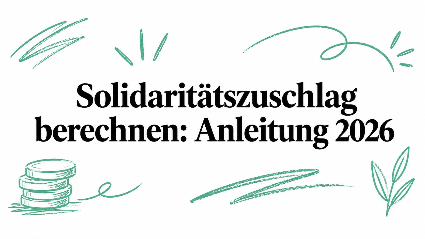Solidaritätszuschlag berechnen: Anleitung 2026